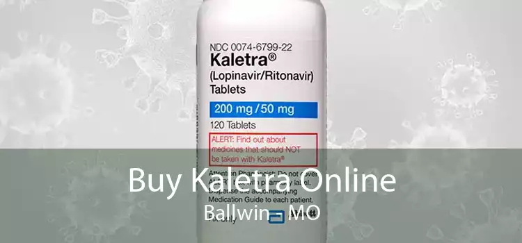 Buy Kaletra Online Ballwin - MO