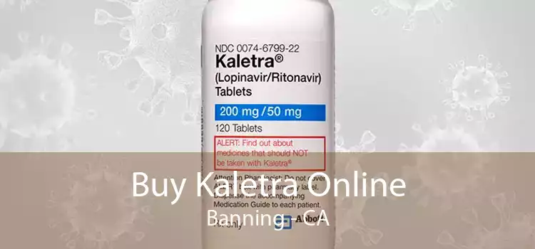 Buy Kaletra Online Banning - CA