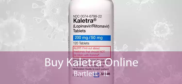 Buy Kaletra Online Bartlett - IL