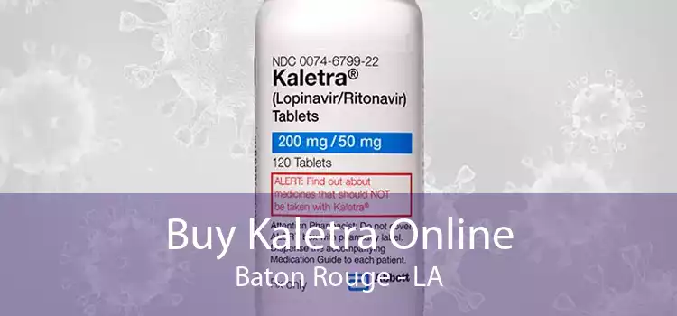 Buy Kaletra Online Baton Rouge - LA