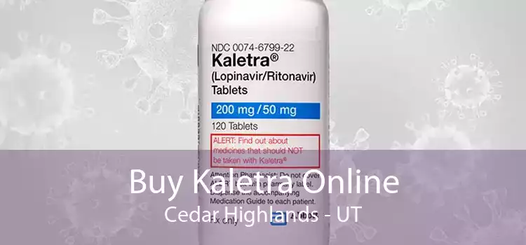 Buy Kaletra Online Cedar Highlands - UT