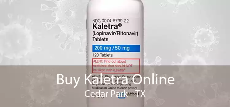 Buy Kaletra Online Cedar Park - TX
