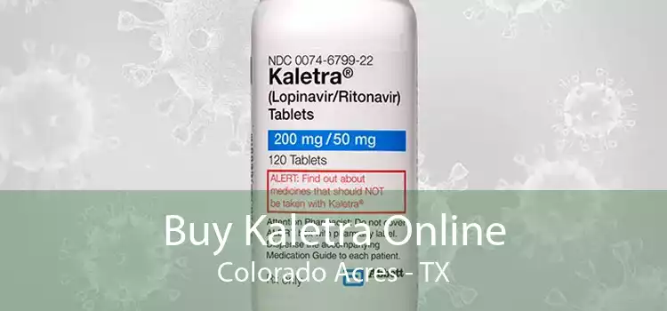 Buy Kaletra Online Colorado Acres - TX