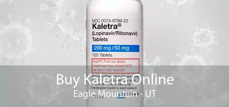 Buy Kaletra Online Eagle Mountain - UT